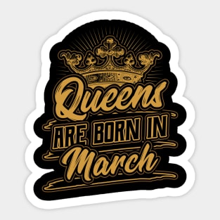 Queens are Born in March Birthday Gift Sticker